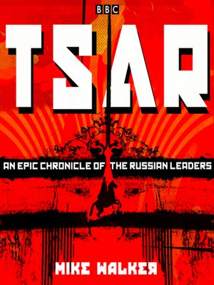 cover image of Tsar, An Epic Chronicle of the Russian Leaders